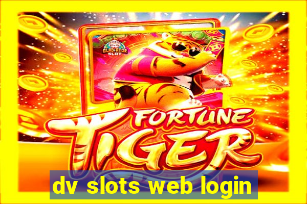 dv slots web login